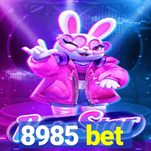 8985 bet